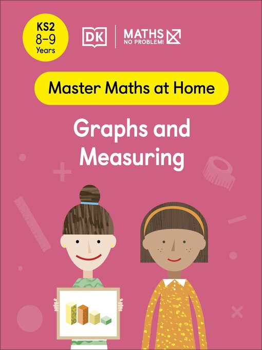 Title details for Maths — No Problem! Graphs and Measuring, Ages 8-9 (Key Stage 2) by Maths — No Problem! - Available